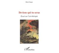 Henri Saigre – Deviens qui tu seras – Essai sur l'art‑thérapie – Broché