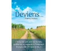 Deviens... Thierry Dubois (Auteur)