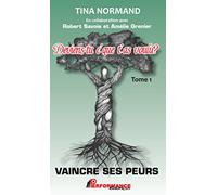 Deviens-tu c'que t'as voulu ? T1 - Vaincre ses peurs