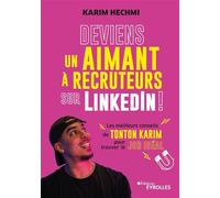 Karim Hechmi – Deviens un aimant à recruteurs sur LinkedIn !