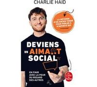 Deviens un aimant social Charlie Haid (Auteur)