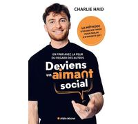 Deviens un aimant social En finir avec la peur du regard des autres - Charlie Haid - Albin Michel - ebook (ePub) - Guide