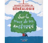 Deviens un expert en généalogie: Sur la trace de tes ancêtres