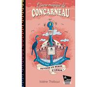 Deviens un Heros d'Armor - T06 - l'Ancre Magique de Concarneau - Deviens un Heros d'Armor