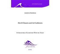 Devil Chasers and Art Gatherers Astrid de Hontheim (Auteur)