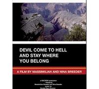Devil come to hell and stay where you belong E