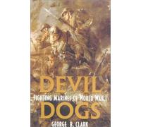 Devil Dogs: Fighting Marines of World War I