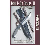 Devil In The Details III - The Art of Mastery- A Mentoring Trilogy: Volume III "Sustainable Structure & Training"