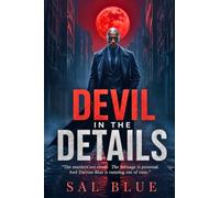 Devil in the Details: The murders are ritual. The message is personal. And Darrius Blue is running out of time.