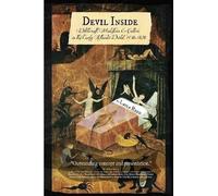 Devil Inside Witchcraft, Maleficia & Culture In The Early Atlantic World, 1450-1820