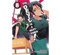Devil Is A Part Timer Vol 8 Manga B Satoshi Wagahara, (Auteur)