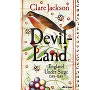 Devil-Land: England Under Siege, 1588-1688