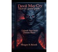 Devil May Cry movie Game Guide: Unleash Your Inner Demon Slayer