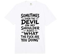 Devil on My Shoulder Funny Sarcastic What The Fuck Citation Comfort Colors Adult Heavyweight T-Shirt