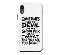Devil on My Shoulder Funny Sarcastic What The Fuck Citation Coque pour iPhone XR