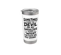 Devil On My Shoulder Funny Sarcastic What The Fuck Citation Gobelet isotherme en acier inoxydable double paroi