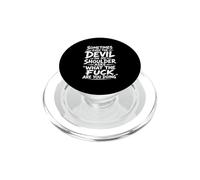 Devil on My Shoulder Funny Sarcastic What The Fuck Citation PopSockets PopGrip pour MagSafe