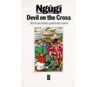 Devil on the Cross Ngugi wa Thiong'o (Auteur)