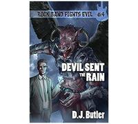 Devil Sent The Rain