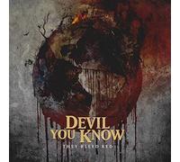 DEVIL YOU KNOW - THEY BLEED RED CD NEUF