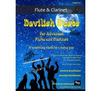 Devilish Duets for Advanced Flute and Clarinet: 13 unsettling duets arranged especially for two daring players