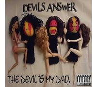 Devil'S Answer - The Devil Is My Dad