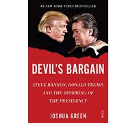 Devil's Bargain: Steve Bannon, Donald Trump, and the storming of the presidency