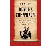 Devil's Contract: The History of the Faustian Bargain