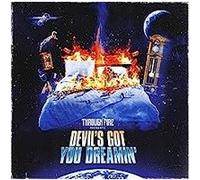 Devil's Got You Dreamin'