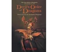 Devil's Order Of Dragons: Novel 3 Of 12 In The 3rd Book Of Benjamin (The Lost Books Of Benjamin)