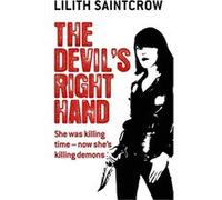 Devil's Right Hand Saintcrow, Lilith (Auteur)