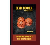 Devin Booker Biography: The Rise and Journey of a Star to NBA Stardom