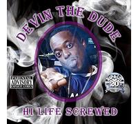 Devin The Dude - Hi Life (Screwed)