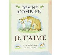 Devine Combien Je t Aime