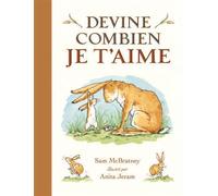 Devine combien je t'aime - Anita Jeram - Ecole Des Loisirs - relié - Album jeunesse dès 3 ans
