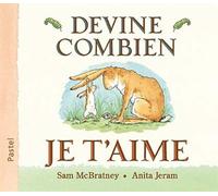 Anita Jeram – Devine combien je t'aime – Album éveil dès la naissance – Tout carton