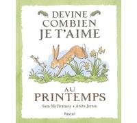Devine combien je t'aime - Au printemps