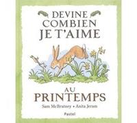 Devine combien je t'aime - Au printemps Anita Jeram (Illustration), Sam McBratney (Auteur), Claude Lager (Traduction)