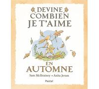 Devine combien je t'aime - En automne - Anita Jeram - Pastel-Ecole Des Loisirs - broché - Album jeunesse dès 3 ans