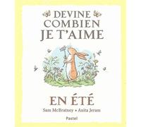 Devine combien je t'aime - En été - Anita Jeram - Pastel-Ecole Des Loisirs - relié - Album jeunesse dès 3 ans