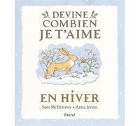 Devine combien je t'aime - En hiver - Anita Jeram - Pastel-Ecole Des Loisirs - broché - Album jeunesse dès 3 ans