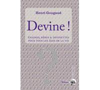 Devine !: Enigmes & devinettes pour tous les âges de la vie