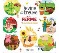 Devine et trouve à la ferme 48 devinettes à soulever - Stéphanie G. Vachon - Petits Genies - cartonné - Livre-jeu