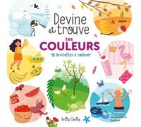 Devine et trouve les couleurs: 48 devinettes à soulever