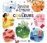Devine et trouve les couleurs 48 devinettes à soulever - Stéphanie G. Vachon - Petits Genies - cartonné - Livre-jeu