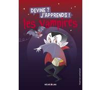 Devine ? j'apprends ! - les vampires Apprendre en riant - Ella Coalman - Recrealire - broché - Scolaire / Universitaire
