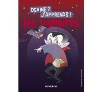 Devine ? j'apprends ! - les vampires Ella Coalman (Auteur), Caroline Hesnard (Illustration)