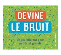 Devine le bruit Collectif (Auteur)