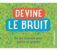 Devine le bruit - Un jeu hilarant pour petits et grands - Collectif - Chantecler - Livre-jeu