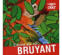 DEVINE QUI EST ... BRUYANT